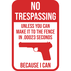 No Trespassing Unless Sign