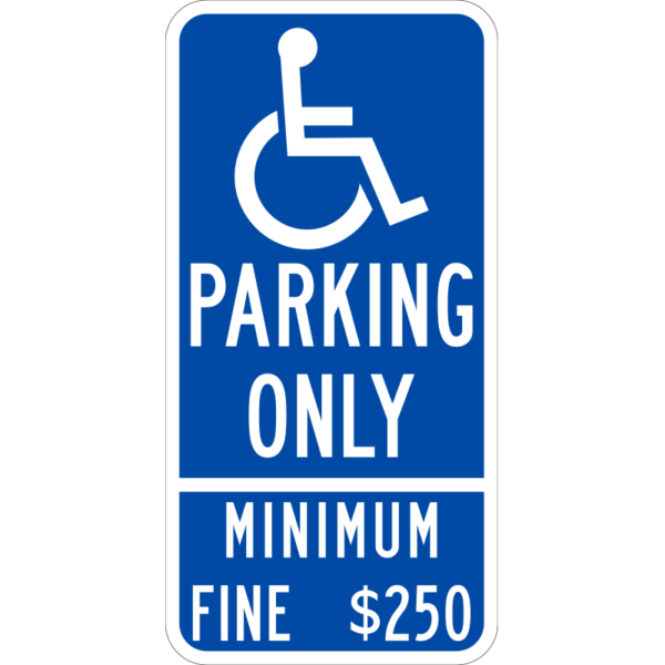 blue and white rectangular sign Accessible Parking Only Minimum Fine $250