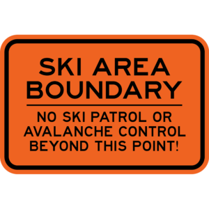 Horizontal sign that says "ski Area boundary No Ski Patrol or Avalanche Control Beyond This Point