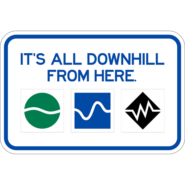 Horizontal rectangular ski Sign with blue and white boarder that says "its all downhill from here"